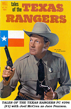 TALES OF THE TEXAS RANGERS FC #396 (#1) with Joel McCrea as Jace Pearson.