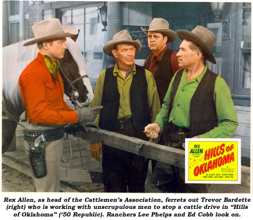 Rex Allen, as head of the Cattlemen's Association, ferrets out Trevor Bardette (right) who is working with unscrupulous men to stop a cattle drive in "Hills of Oklahoma" ('50 Republic). Ranchers Lee Phelps and Ed Cobb look on.