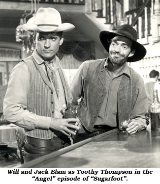 Will and Jack Elam as Toothy Thompson in the "Angel" episode of "Sugarfoot".