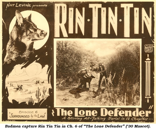 Badmen capture Rin Tin Tin in Ch. 6 of "The Lone Defender" ('30 Mascot).