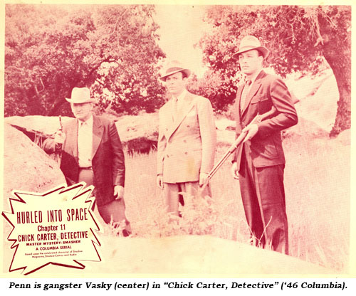 Penn is gangster Vasky (center) in "Chick Carter, Detective" ('46 Columbia).