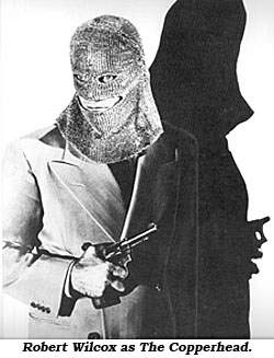 Robert Wilcox as The Copperhead.