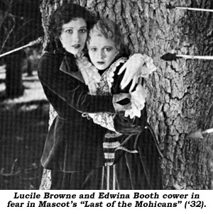 Lucile Browne and Edwina Booth cower in fear in Mascot's "Lst of the Mohicans" ('32).