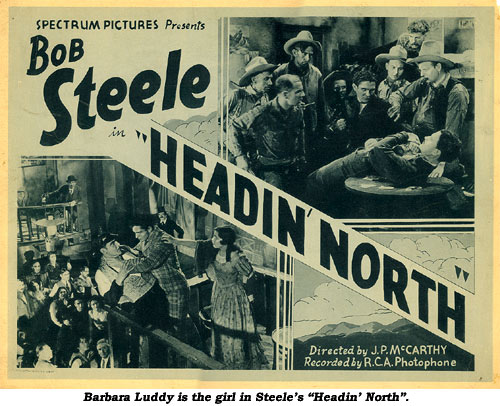 Barbara Luddy is the girl in Steele's "Headin' North".